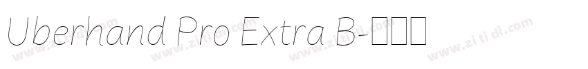Uberhand Pro Extra B字体转换